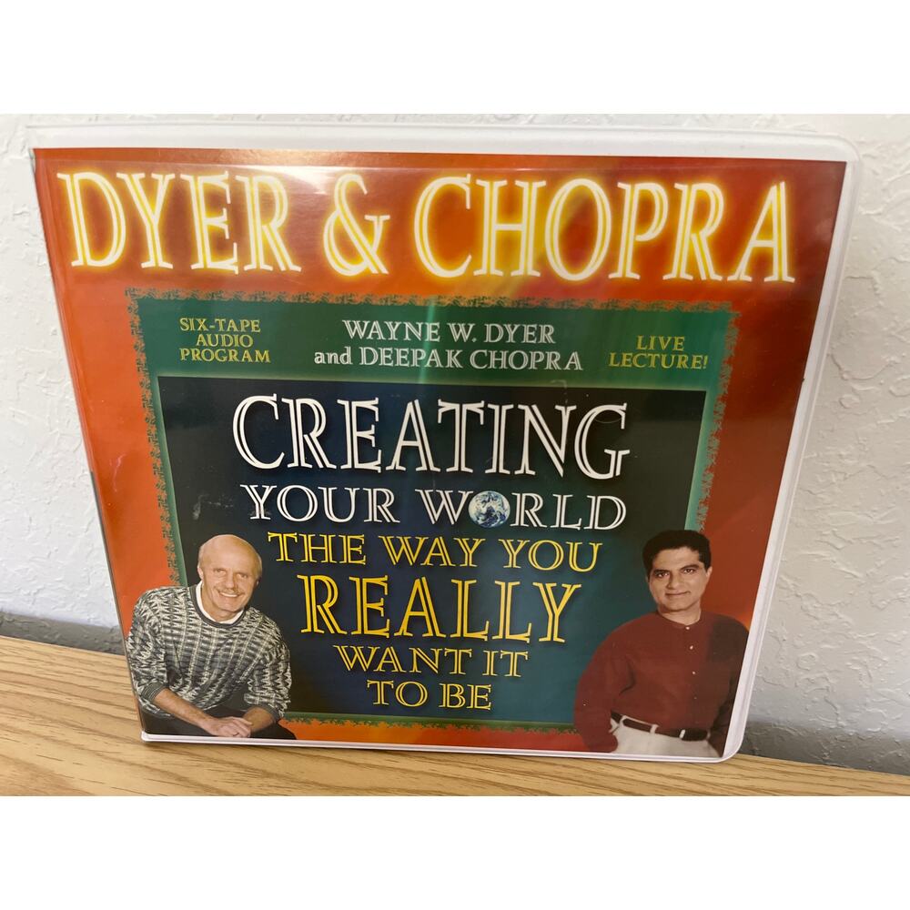 Creating your World the Way you Really Want it to Be Dyer Chopra audio cassette
